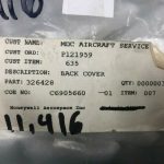 Over 10 million line items available today.. - BACK COVER (HONEYWELL) FN P/N 326428 # 11416 (25)