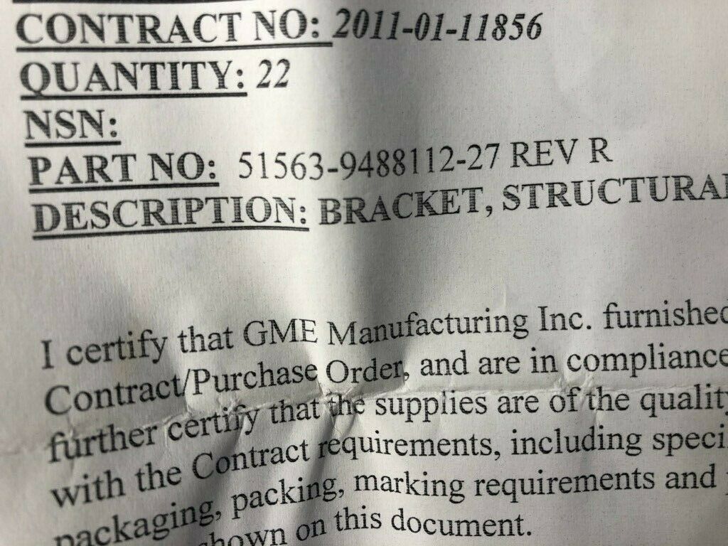 Over 10 million line items available today.. - BRACKET STRUCTURAL P/N 51563-9488112-27 REV R FN COND OEM CERTS # 11083 BRACKET STRUCTURAL P/N 51563-9488112-27 REV R FN COND OEM CERTS # 11083 - Image 4