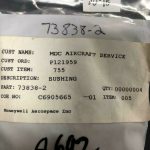 Over 10 million line items available today.. - BUSHING P/N 73838-2 (HONEYWELL) NE COND # 8692 (4)