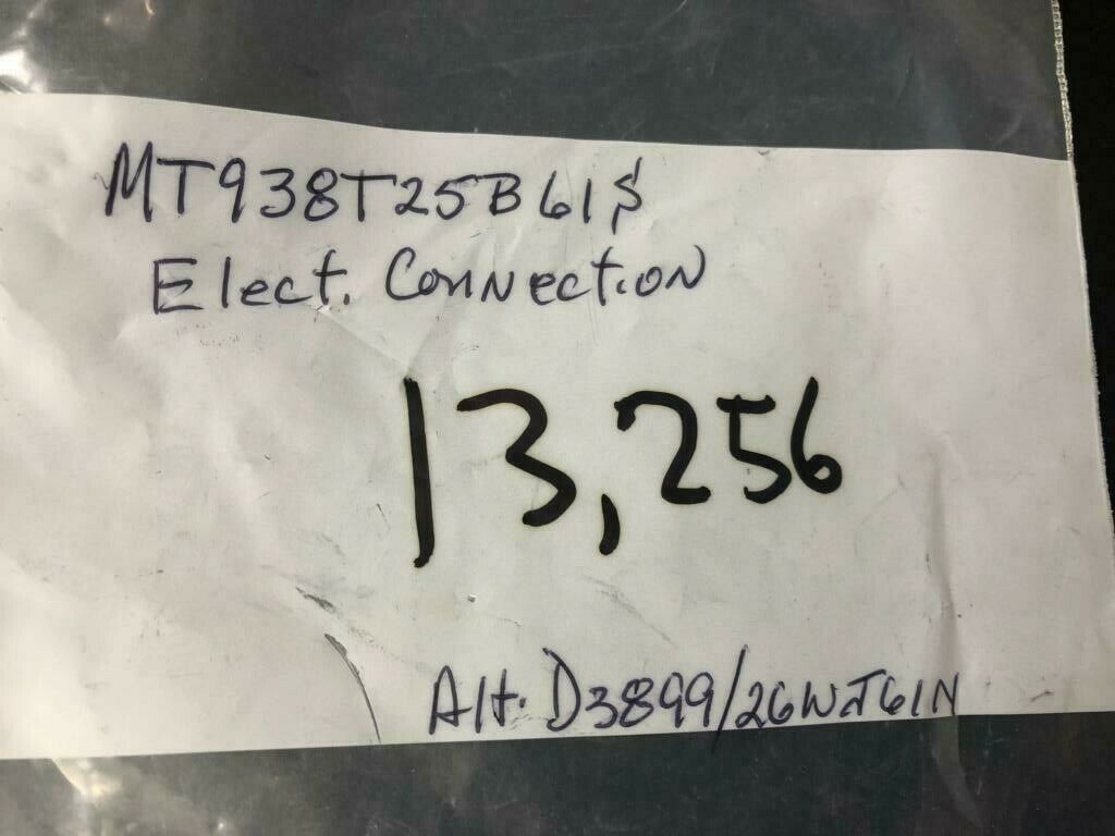 Over 10 million line items available today.. - ELECTRICAL CONNECTION P/N (ORIGINAL P/N MT938T25B61S - ALT P/N: D3899 NE# 13256 ELECTRICAL CONNECTION P/N (ORIGINAL P/N MT938T25B61S - ALT P/N: D3899 NE# 13256 - Image 6