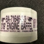 Over 10 million line items available today.. - ENGINE BAFFLE SEAL 3" P/N BA71646-2-3IN ROLL 9' # 10899
