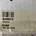 Over 10 million line items available today.. - GASKET P/N 649972 NE # 10879